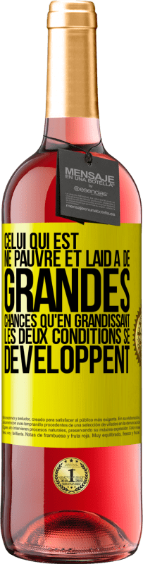 29,95 € | Vin rosé Édition ROSÉ Celui qui est né pauvre et laid a de grandes chances qu'en grandissant ... les deux conditions se développent Étiquette Jaune. Étiquette personnalisable Vin jeune Récolte 2024 Tempranillo