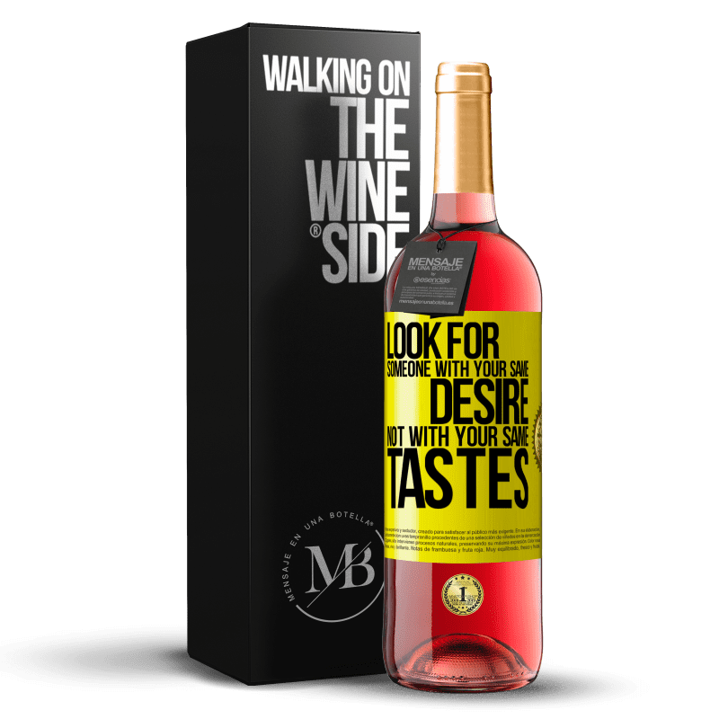 29,95 € Free Shipping | Rosé Wine ROSÉ Edition Look for someone with your same desire, not with your same tastes Yellow Label. Customizable label Young wine Harvest 2025 Tempranillo