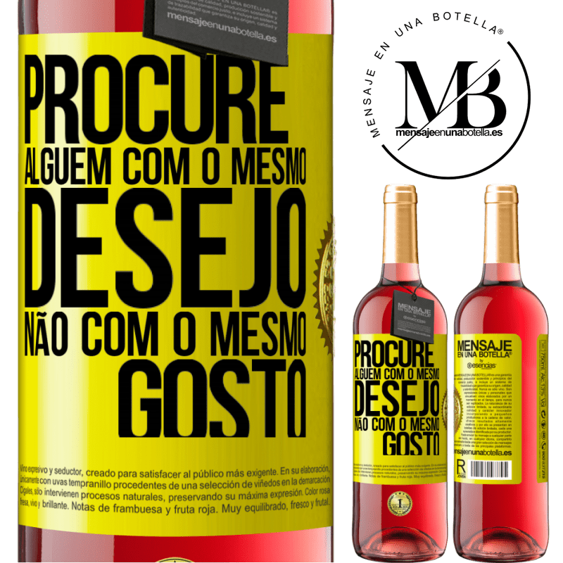 29,95 € Envio grátis | Vinho rosé Edição ROSÉ Procure alguém com o mesmo desejo, não com o mesmo gosto Etiqueta Amarela. Etiqueta personalizável Vinho jovem Colheita 2024 Tempranillo