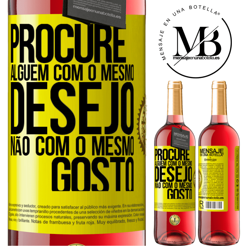 29,95 € Envio grátis | Vinho rosé Edição ROSÉ Procure alguém com o mesmo desejo, não com o mesmo gosto Etiqueta Amarela. Etiqueta personalizável Vinho jovem Colheita 2025 Tempranillo