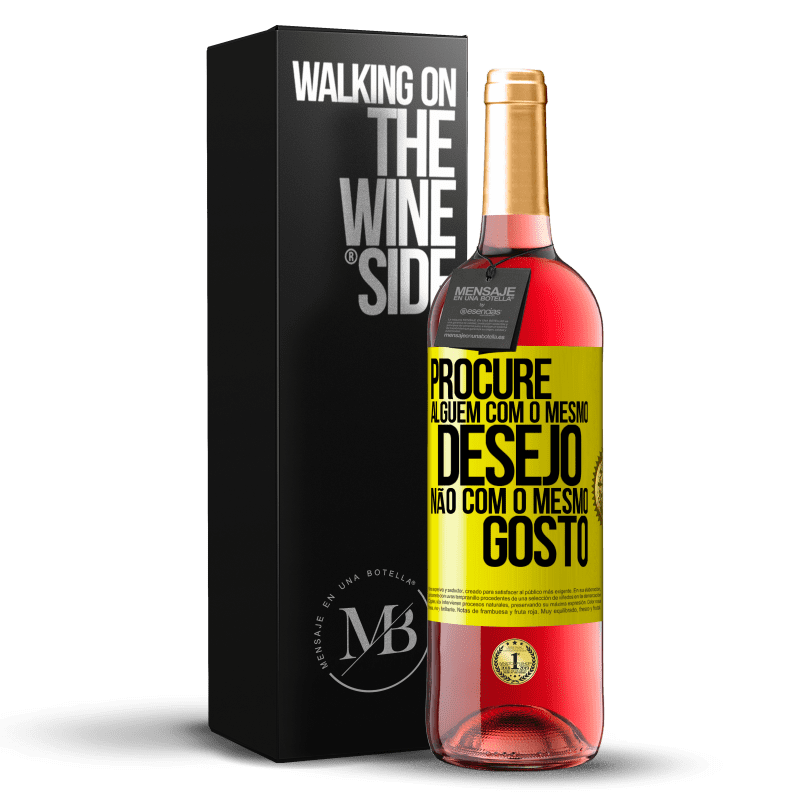 29,95 € Envio grátis | Vinho rosé Edição ROSÉ Procure alguém com o mesmo desejo, não com o mesmo gosto Etiqueta Amarela. Etiqueta personalizável Vinho jovem Colheita 2024 Tempranillo