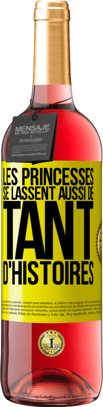 29,95 € Envoi gratuit | Vin rosé Édition ROSÉ Les princesses se lassent aussi de tant d'histoires Étiquette Jaune. Étiquette personnalisable Vin jeune Récolte 2025 Tempranillo