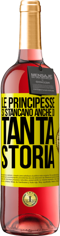 29,95 € | Vino rosato Edizione ROSÉ Le principesse si stancano anche di tanta storia Etichetta Gialla. Etichetta personalizzabile Vino giovane Raccogliere 2024 Tempranillo