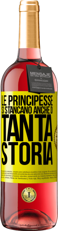29,95 € Spedizione Gratuita | Vino rosato Edizione ROSÉ Le principesse si stancano anche di tanta storia Etichetta Gialla. Etichetta personalizzabile Vino giovane Raccogliere 2025 Tempranillo