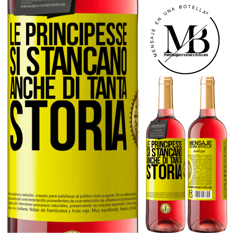 29,95 € Spedizione Gratuita | Vino rosato Edizione ROSÉ Le principesse si stancano anche di tanta storia Etichetta Gialla. Etichetta personalizzabile Vino giovane Raccogliere 2025 Tempranillo