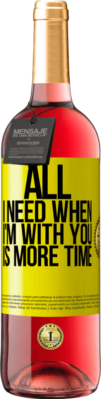 29,95 € Free Shipping | Rosé Wine ROSÉ Edition All I need when I'm with you is more time Yellow Label. Customizable label Young wine Harvest 2022 Tempranillo
