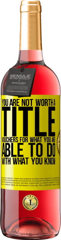 29,95 € | 桃红葡萄酒 ROSÉ版 您不值得拥有头衔。凭单凭您所知所能做的 黄色标签. 可自定义的标签 青年酒 收成 2025 Tempranillo