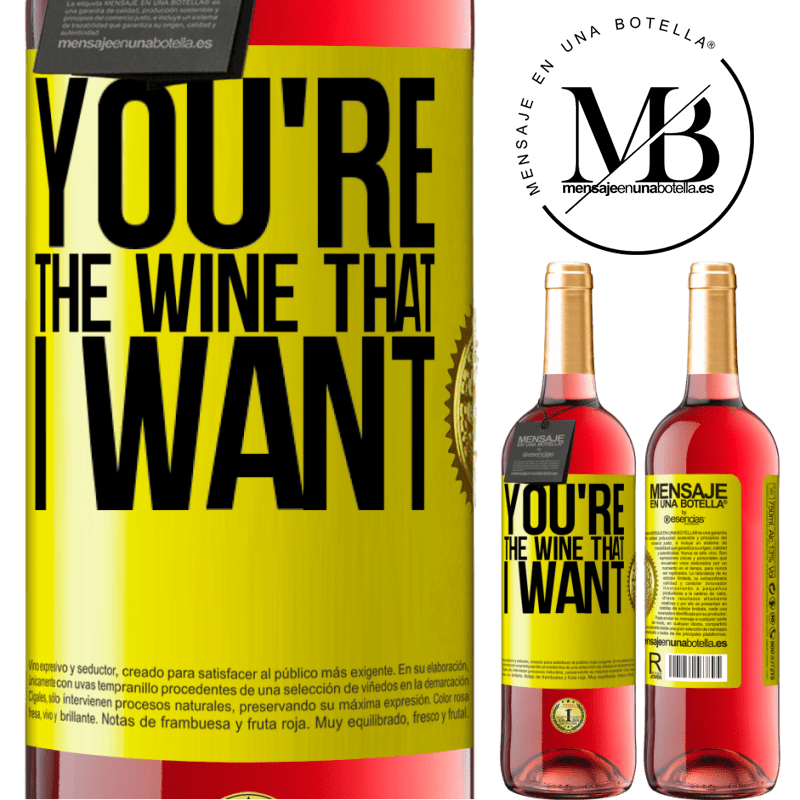 29,95 € Free Shipping | Rosé Wine ROSÉ Edition You're the wine that I want Yellow Label. Customizable label Young wine Harvest 2024 Tempranillo