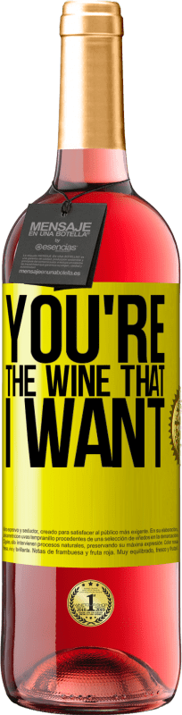29,95 € | Vin rosé Édition ROSÉ You're the wine that I want Étiquette Jaune. Étiquette personnalisable Vin jeune Récolte 2023 Tempranillo
