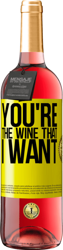 29,95 € | Vin rosé Édition ROSÉ You're the wine that I want Étiquette Jaune. Étiquette personnalisable Vin jeune Récolte 2025 Tempranillo