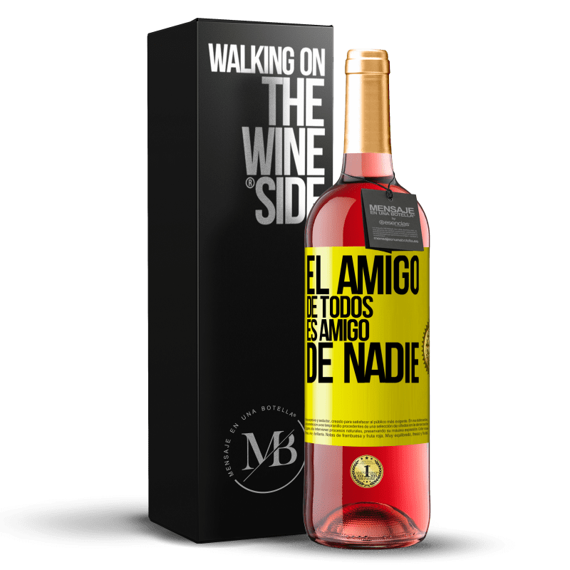 29,95 € Envío gratis | Vino Rosado Edición ROSÉ El amigo de todos es amigo de nadie Etiqueta Amarilla. Etiqueta personalizable Vino joven Cosecha 2024 Tempranillo