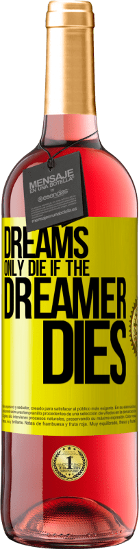 29,95 € Free Shipping | Rosé Wine ROSÉ Edition Dreams only die if the dreamer dies Yellow Label. Customizable label Young wine Harvest 2025 Tempranillo