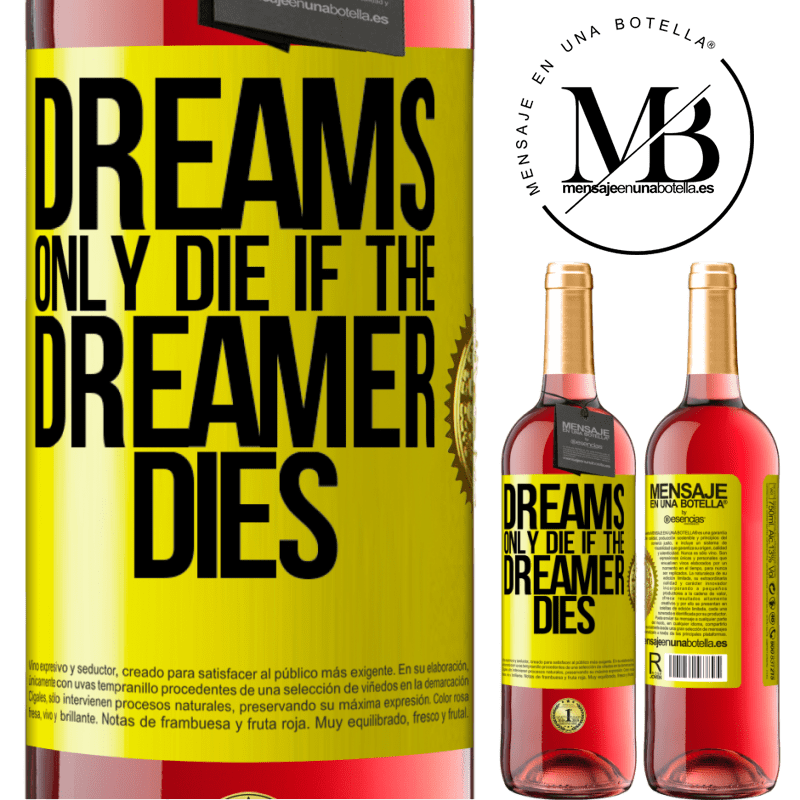 24,95 € Free Shipping | Rosé Wine ROSÉ Edition Dreams only die if the dreamer dies Yellow Label. Customizable label Young wine Harvest 2021 Tempranillo