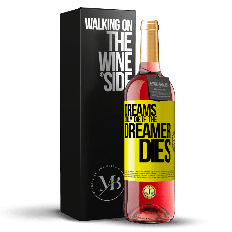 29,95 € Бесплатная доставка | Розовое вино Издание ROSÉ Сны умирают только в том случае, если умирает мечтатель Желтая этикетка. Настраиваемая этикетка Молодое вино Урожай 2023 Tempranillo