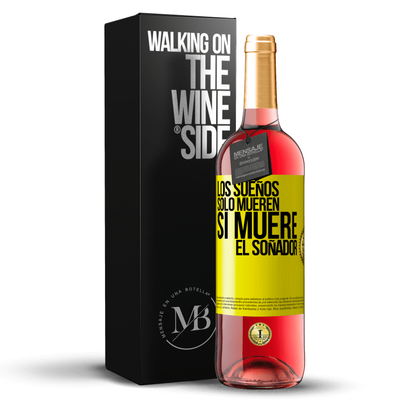 29,95 € Envío gratis | Vino Rosado Edición ROSÉ Los sueños sólo mueren si muere el soñador Etiqueta Amarilla. Etiqueta personalizable Vino joven Cosecha 2024 Tempranillo