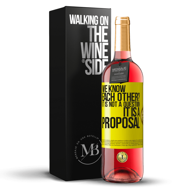 29,95 € Free Shipping | Rosé Wine ROSÉ Edition We know each other? It is not a question, it is a proposal Yellow Label. Customizable label Young wine Harvest 2022 Tempranillo
