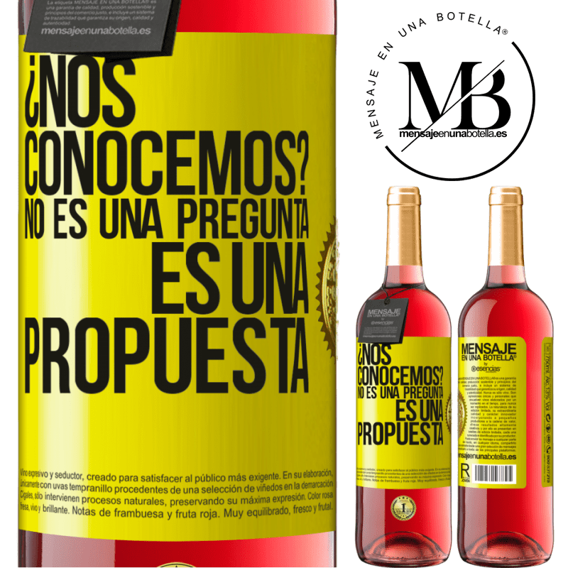 29,95 € Envío gratis | Vino Rosado Edición ROSÉ ¿Nos conocemos? No es una pregunta, es una propuesta Etiqueta Amarilla. Etiqueta personalizable Vino joven Cosecha 2025 Tempranillo