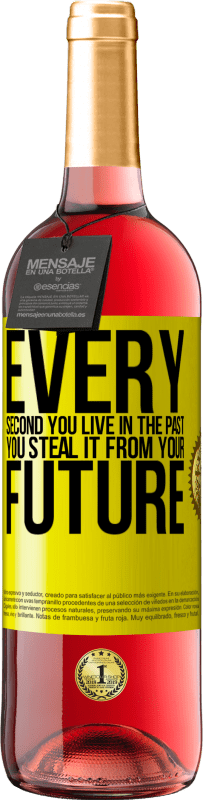 29,95 € 免费送货 | 桃红葡萄酒 ROSÉ版 过去的每一秒，都是从未来偷来的 黄色标签. 可自定义的标签 青年酒 收成 2025 Tempranillo
