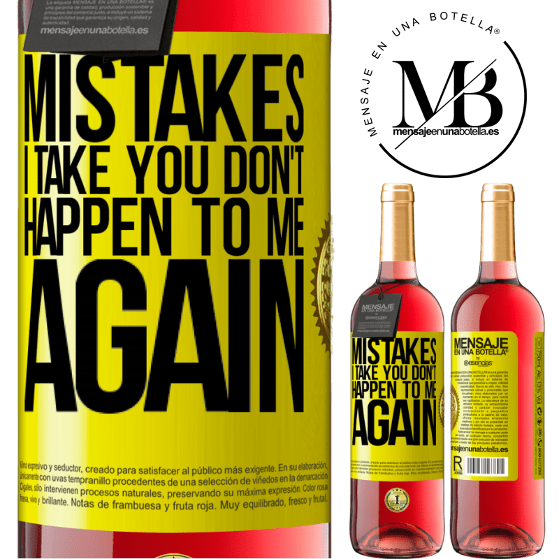 24,95 € Free Shipping | Rosé Wine ROSÉ Edition Mistakes I take you don't happen to me again Yellow Label. Customizable label Young wine Harvest 2021 Tempranillo