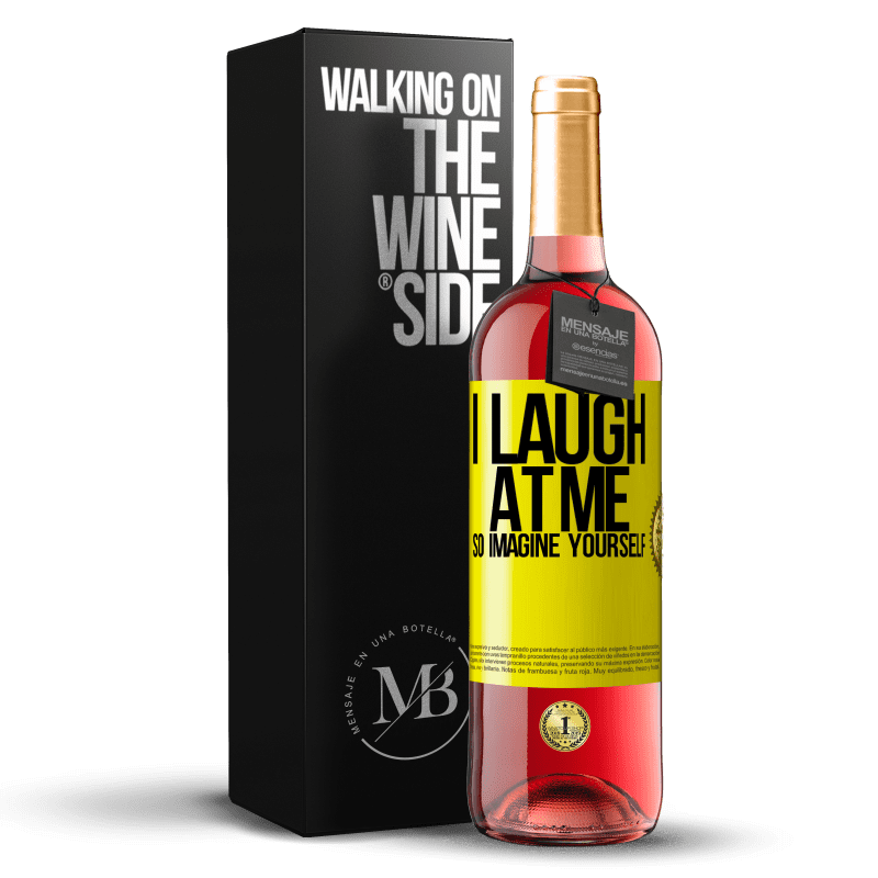 29,95 € Free Shipping | Rosé Wine ROSÉ Edition I laugh at me, so imagine yourself Yellow Label. Customizable label Young wine Harvest 2024 Tempranillo