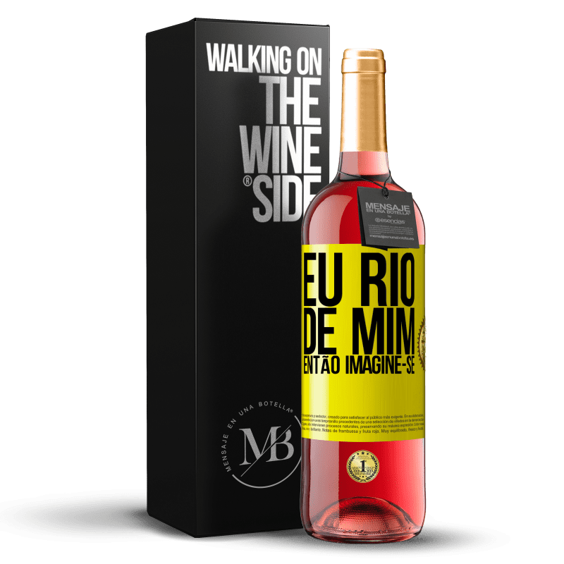 29,95 € Envio grátis | Vinho rosé Edição ROSÉ Eu rio de mim, então imagine-se Etiqueta Amarela. Etiqueta personalizável Vinho jovem Colheita 2024 Tempranillo