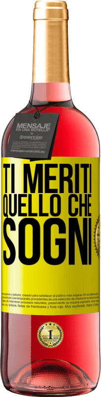 29,95 € Spedizione Gratuita | Vino rosato Edizione ROSÉ Ti meriti quello che sogni Etichetta Gialla. Etichetta personalizzabile Vino giovane Raccogliere 2025 Tempranillo