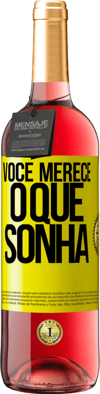 «Você merece o que sonha» Edição ROSÉ