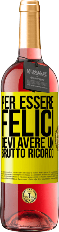 29,95 € | Vino rosato Edizione ROSÉ Per essere felici devi avere un brutto ricordo Etichetta Gialla. Etichetta personalizzabile Vino giovane Raccogliere 2024 Tempranillo