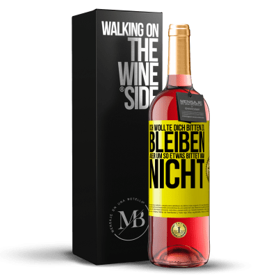 «Ich wollte dich bitten zu bleiben, aber um so etwas bittet man nicht» ROSÉ Ausgabe