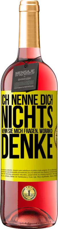 29,95 € Kostenloser Versand | Roséwein ROSÉ Ausgabe Ich nenne dich nichts, wenn sie mich fragen, woran ich denke Gelbes Etikett. Anpassbares Etikett Junger Wein Ernte 2025 Tempranillo