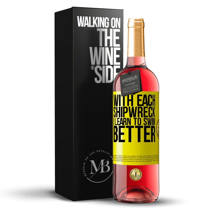 29,95 € Free Shipping | Rosé Wine ROSÉ Edition With each shipwreck I learn to swim better Yellow Label. Customizable label Young wine Harvest 2024 Tempranillo