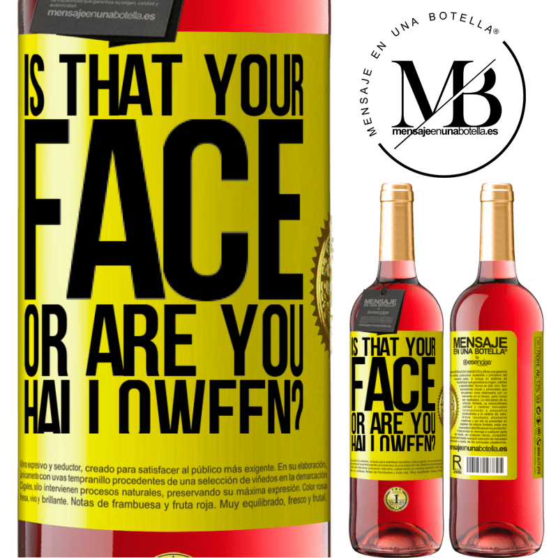 24,95 € Free Shipping | Rosé Wine ROSÉ Edition is that your face or are you Halloween? Yellow Label. Customizable label Young wine Harvest 2021 Tempranillo