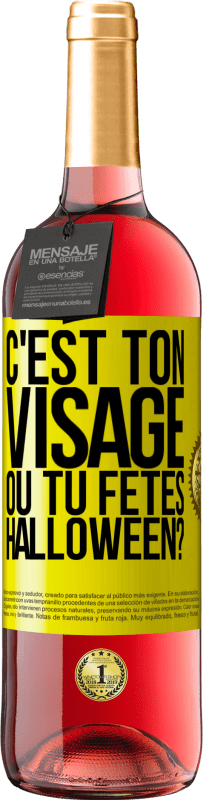 29,95 € Envoi gratuit | Vin rosé Édition ROSÉ C'est ton visage ou tu fêtes Halloween? Étiquette Jaune. Étiquette personnalisable Vin jeune Récolte 2025 Tempranillo