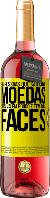 29,95 € Envio grátis | Vinho rosé Edição ROSÉ Há pessoas que são como moedas. Eles valem pouco e têm duas faces Etiqueta Amarela. Etiqueta personalizável Vinho jovem Colheita 2025 Tempranillo