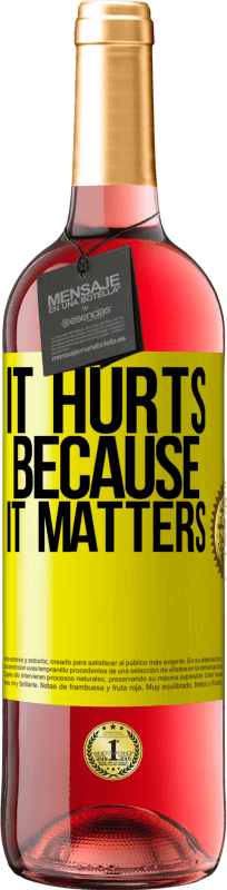 29,95 € Free Shipping | Rosé Wine ROSÉ Edition It hurts because it matters Yellow Label. Customizable label Young wine Harvest 2022 Tempranillo