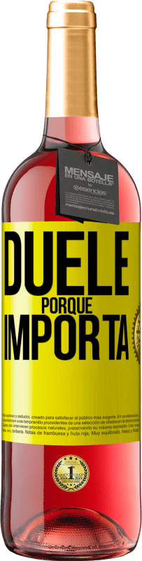 29,95 € | Vino Rosado Edición ROSÉ Duele porque importa Etiqueta Amarilla. Etiqueta personalizable Vino joven Cosecha 2023 Tempranillo