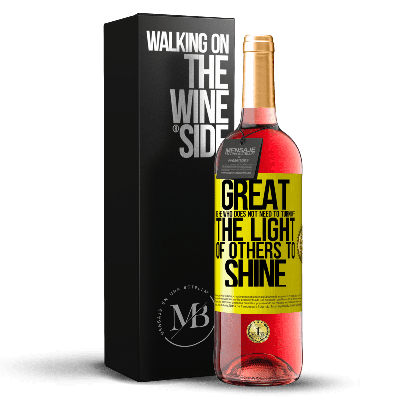 29,95 € Free Shipping | Rosé Wine ROSÉ Edition Great is he who does not need to turn off the light of others to shine Yellow Label. Customizable label Young wine Harvest 2024 Tempranillo