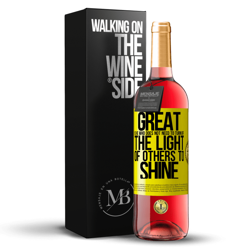 29,95 € Free Shipping | Rosé Wine ROSÉ Edition Great is he who does not need to turn off the light of others to shine Yellow Label. Customizable label Young wine Harvest 2025 Tempranillo