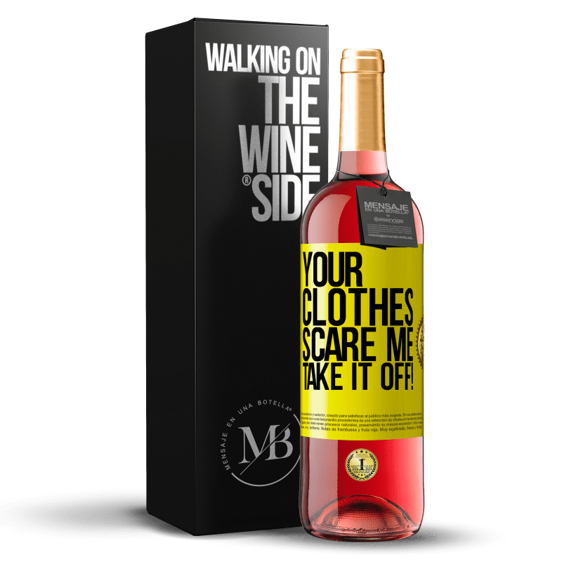 29,95 € Free Shipping | Rosé Wine ROSÉ Edition Your clothes scare me. Take it off! Yellow Label. Customizable label Young wine Harvest 2023 Tempranillo