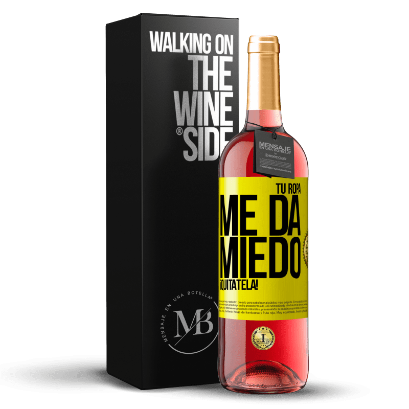 29,95 € Envío gratis | Vino Rosado Edición ROSÉ Tu ropa me da miedo. ¡Quítatela! Etiqueta Amarilla. Etiqueta personalizable Vino joven Cosecha 2024 Tempranillo