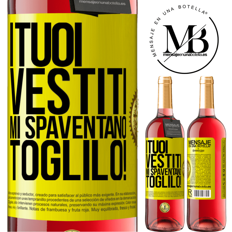 29,95 € Spedizione Gratuita | Vino rosato Edizione ROSÉ I tuoi vestiti mi spaventano. Toglilo! Etichetta Gialla. Etichetta personalizzabile Vino giovane Raccogliere 2024 Tempranillo
