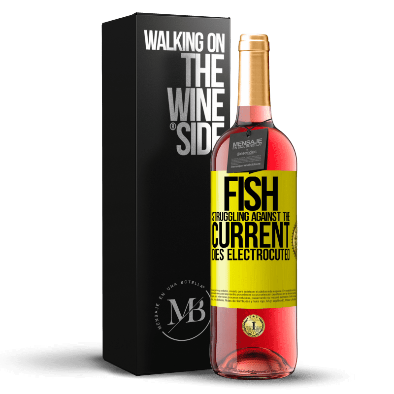 29,95 € Free Shipping | Rosé Wine ROSÉ Edition Fish struggling against the current, dies electrocuted Yellow Label. Customizable label Young wine Harvest 2022 Tempranillo