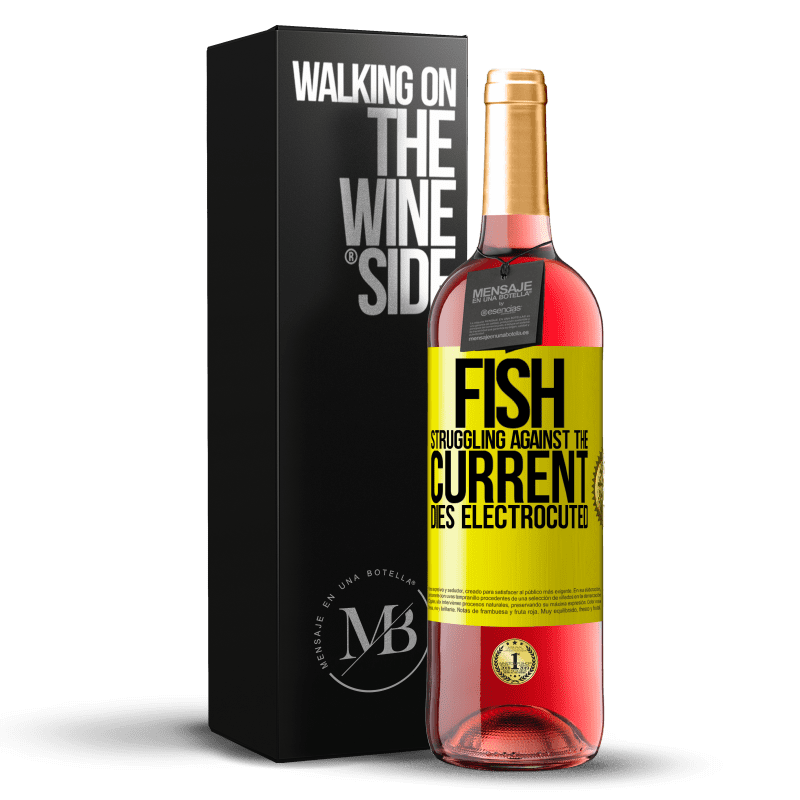 29,95 € Free Shipping | Rosé Wine ROSÉ Edition Fish struggling against the current, dies electrocuted Yellow Label. Customizable label Young wine Harvest 2024 Tempranillo