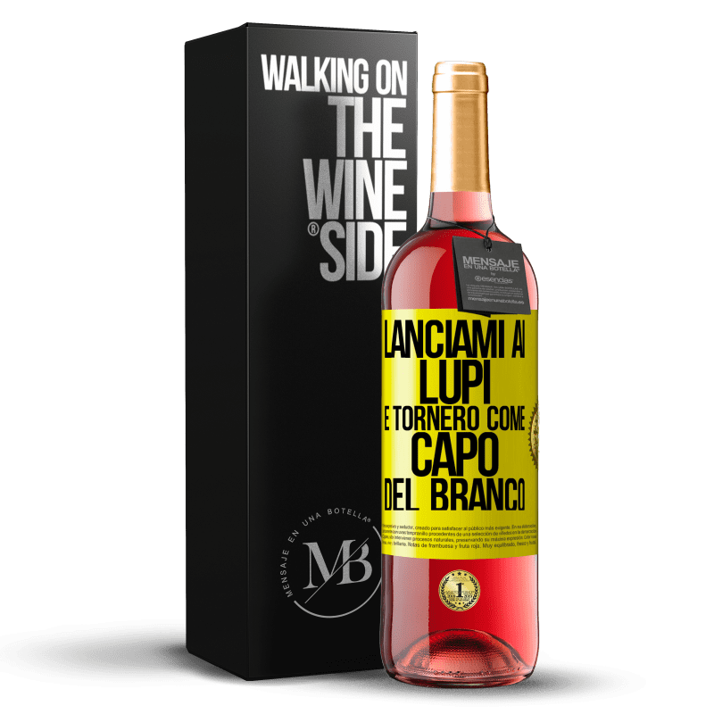 29,95 € Spedizione Gratuita | Vino rosato Edizione ROSÉ lanciami ai lupi e tornerò come capo del branco Etichetta Gialla. Etichetta personalizzabile Vino giovane Raccogliere 2024 Tempranillo