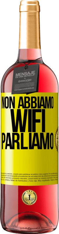 29,95 € | Vino rosato Edizione ROSÉ Non abbiamo WiFi, parliamo Etichetta Gialla. Etichetta personalizzabile Vino giovane Raccogliere 2024 Tempranillo