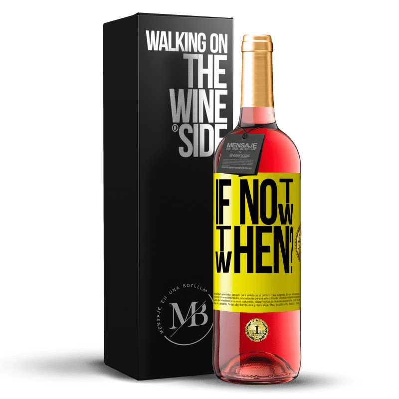 29,95 € 免费送货 | 桃红葡萄酒 ROSÉ版 If Not Now, then When? 黄色标签. 可自定义的标签 青年酒 收成 2024 Tempranillo