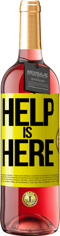 «Help is Here» Edição ROSÉ
