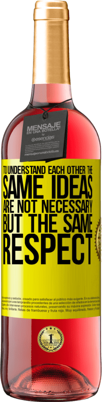 29,95 € 免费送货 | 桃红葡萄酒 ROSÉ版 要彼此了解，没有相同的想法，而是相同的尊重 黄色标签. 可自定义的标签 青年酒 收成 2025 Tempranillo