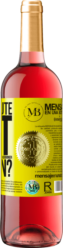 «Und der schöne Moment, den wir mit dem Trinken dieser Flasche verbringen werden?» ROSÉ Ausgabe
