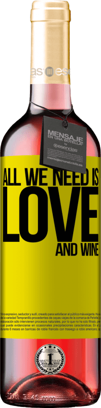 29,95 € | Vin rosé Édition ROSÉ All we need is love and wine Étiquette Jaune. Étiquette personnalisable Vin jeune Récolte 2024 Tempranillo